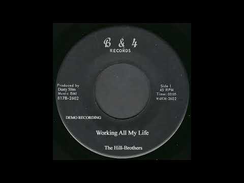 The Hill-Brothers - Working All My Life