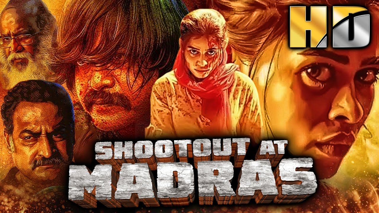 Shootout At Madras (HD) - South Blockbuster Thriller Action Movie l  Sai Priyanka Ruth, Ashok Kumar