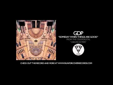 GDP - Someday When Things Are Good (Official Audio)
