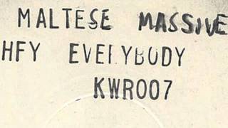 Maltese Massive - Hey Everybody