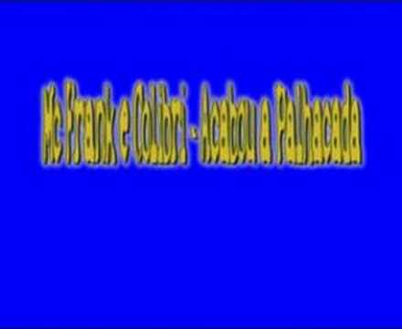 Mc Frank e Colibri - Acabou a Palhacada