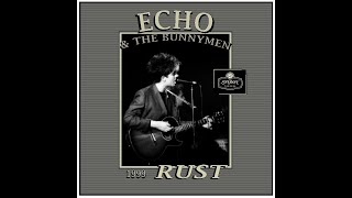 Echo &amp; The Bunnymen - Rust (1999)