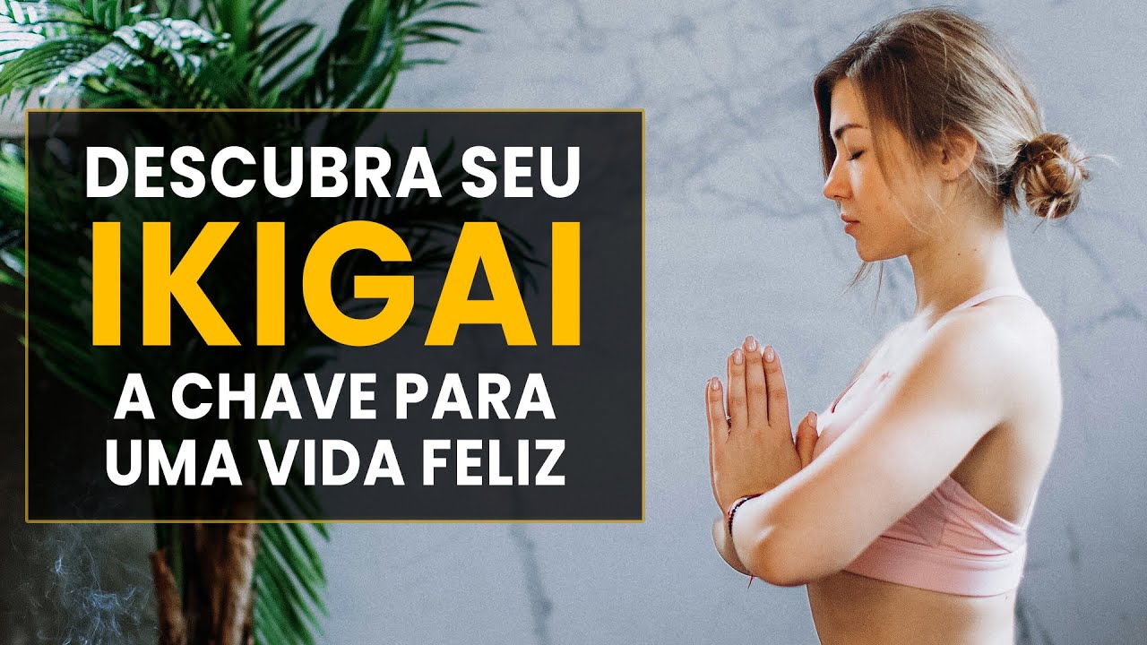 IKIGAI - O que é e Como Encontrar Seu Propósito de Vida