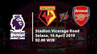 Video Live Streaming dan Jadwal Laga Watford Vs Arsenal, Selasa (16/4)
