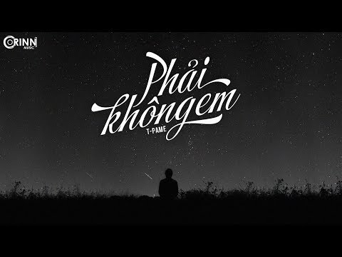 Phải không em - T-PAME