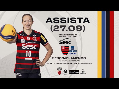 Copa Nacional de Clubes Pró-Vôlei | Sesc Flamengo x Gerdau Minas - AO VIVO - 27/09
