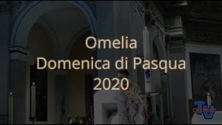 'Omelia Domenica di Pasqua 2020' episoode image