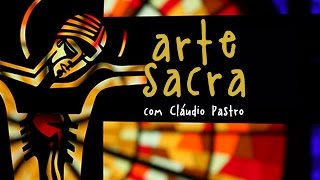 Arte Sacra com Cláudio Pastro Arte Sacra com Cláudio Pastro