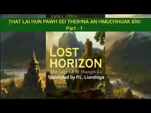 LOST HORIZON | Part 1| Author : James Hilton | Translator : P.L. Liandinga