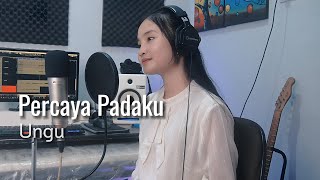 Download lagu Percaya padaku - Ungu  | Cover by Thalita Ayudya mp3