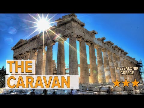 The Caravan hotel review | Hotels in Thessaloniki | Greek Hotels