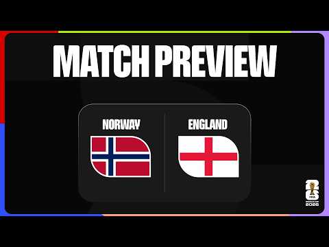 Match Preview | Norway vs England | FIFA World Cup 2026™ Quarter-final