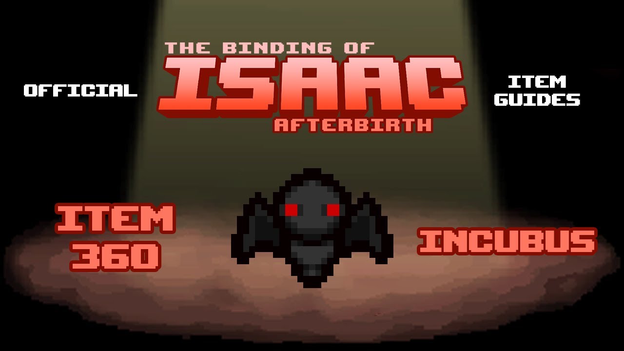 Official TBOI Item Guides No. 360: Incubus