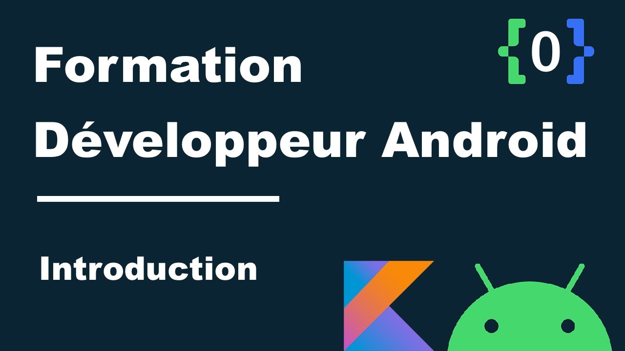 #0 Formation Développeur Android - Introduction au Développement Mobile - Tutorial Android
