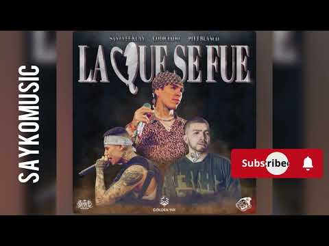 Codiciado, Santa Fe Klan, Pitt Blanco – La Que Se Fue