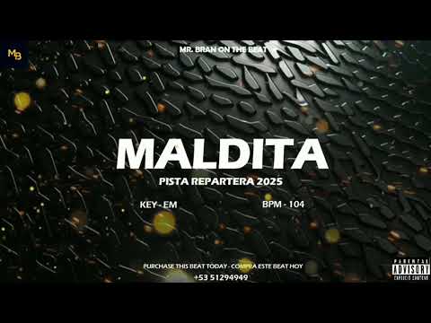 Dany Ome & Kevincito El 13 x El Chulo - "MALDITA" _ Reggaeton Cubano , Pista Repartera 2025