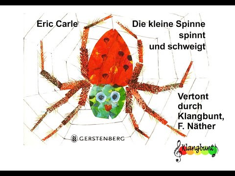 Kinderbuch "Die kleine Spinne spinnt und schweigt" von Eric Carle - Vertont durch Klangbunt