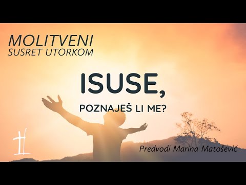 ISUSE, POZNAJEŠ LI ME? - Predvodi Marina Matošević