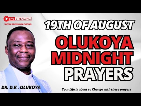 19TH AUGUST 2024 -EVIL ARROWS GO BACK TO YOUR SENDER - COMMAND YOUR WEEK OLUKOYA MIDNIGHT PRAYERS