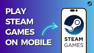 How to Play Games on Steam Mobile 2024 (Android and Iphone)