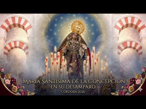 4k /. Procesión María Santísima de la Concepción en su Desamparo ✝️ Cordoba 2026 