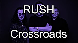 RUSH - Crossroads (Lyric Video)