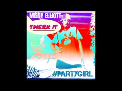 #PARTYGIRL -  Twerk It (Missy Elliott) Twerk remix