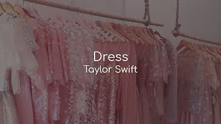 Dress - Taylor Swift (lyrics)