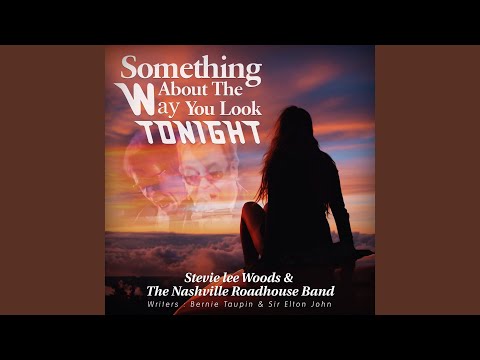 Something About the Way You Look Tonight