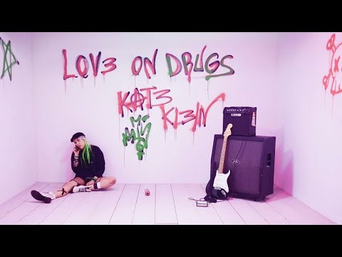 Kate Klein - Love On Drugs