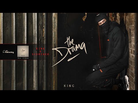 KING x Scorcher - The Drama