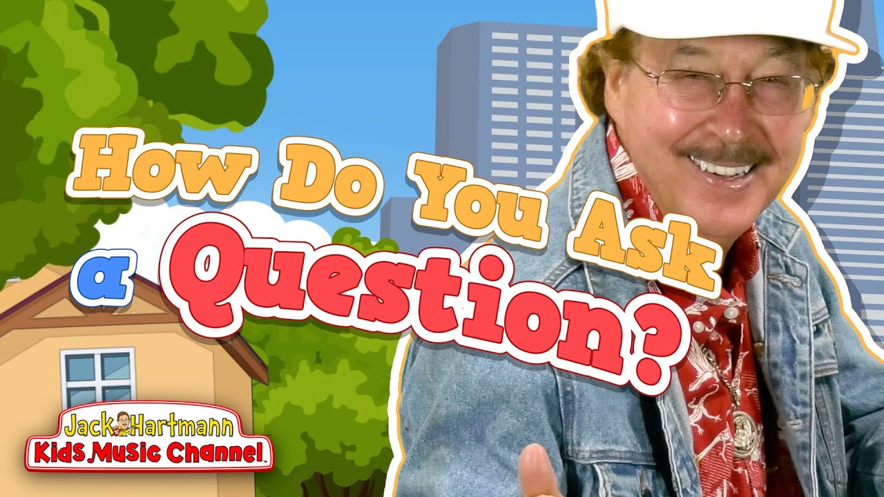 How Do You Ask a Question? | Jack Hartmann