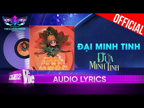 Đại Minh Tinh - Dứa Minh Tinh aka Minh Tuyết | The Masked Singer Vietnam 2023 [Audio Lyric]