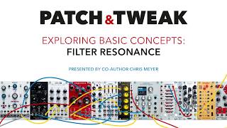 Video thumbnail for PATCH & TWEAK Basic Concept 6: Filter Resonance by Bjooks