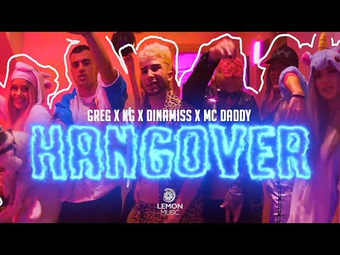 Greg x KG x Dinamiss x Mc Daddy - HANGOVER | Official Music Video