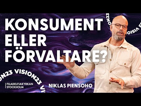 VISION 2023 | Konsument eller förvaltare? - Niklas Piensoho