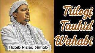 Download lagu Habib Rizieq Shihab: Trilogi Tauhid Wahabi mp3