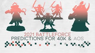 2021 Battleforce Predictions For 40K &amp; AoS