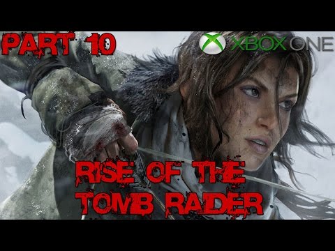 Rise of the Tomb Raider Walkthrough Part 10 Xbox One No Commentary HD 1080p