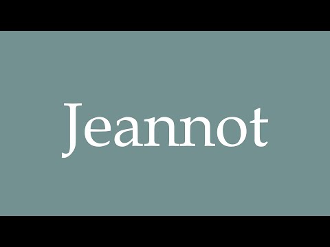 How to Pronounce ''Jeannot'' Correctly in French