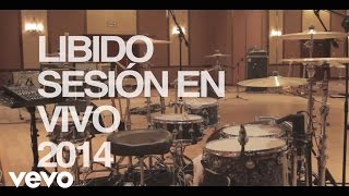 Libido - Libido - Sesión en Vivo
