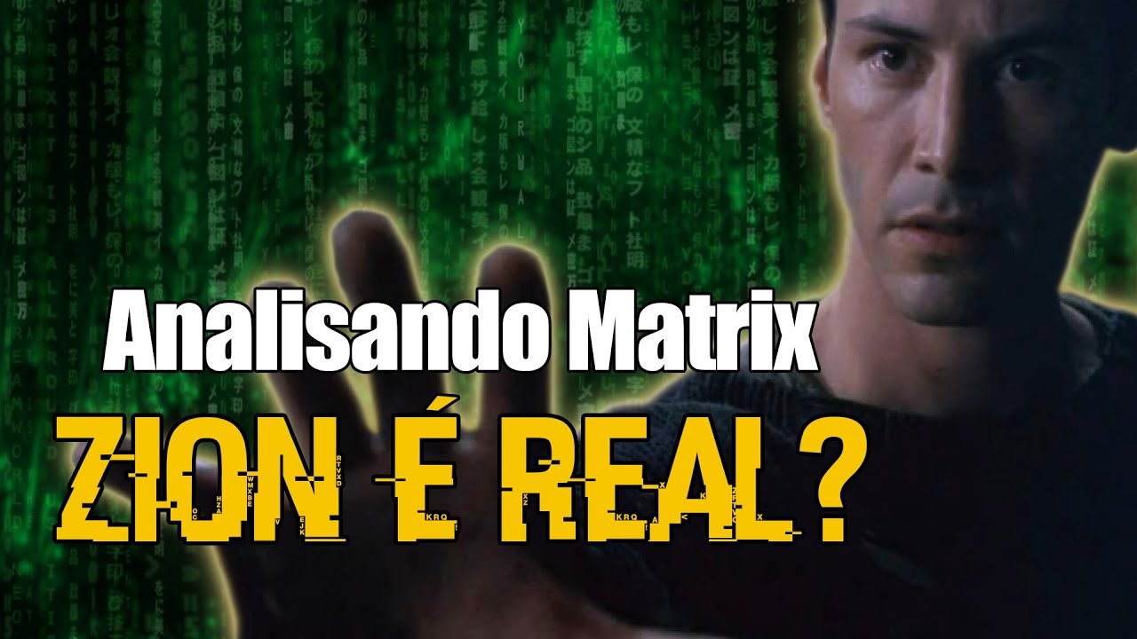 Uma Segunda Camada da Matrix? | ZION e o Verdadeiro propósito do ESCOLHIDO