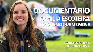 Documentário Familia Escoteira - Escotismo que nos move