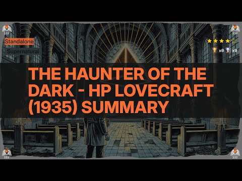 The Haunter of the Dark - HP Lovecraft (1935) Summary