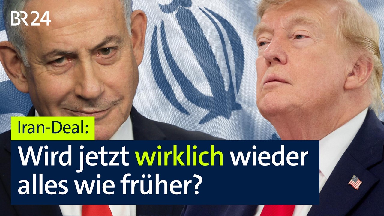 Iran-Deal: Wird jetzt wirklich wieder alles gut? | BR24live