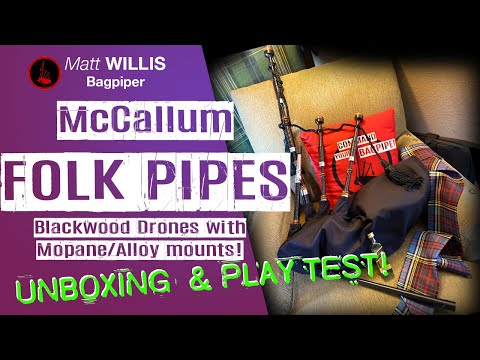 McCallum Folk Pipes - Unboxing & Play Test! Blackwood drones with Mopane/Alloy mounts!