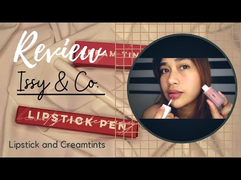 ISSY & CO. LIPSTICK AND CREAMTINTS REVIEW 💄| BHENG DIARIES