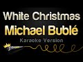 Michael Bublé - White Christmas (Karaoke Version)