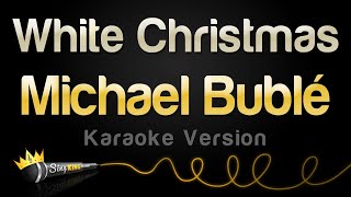 Michael Bublé - White Christmas (Karaoke Version)