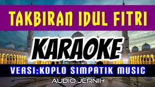 Download lagu TAKBIRAN IDUL FITRI - KARAOKE - VERSI KOPLO 2026 mp3